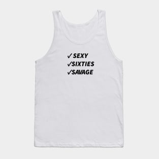 sexy sixties savage Tank Top